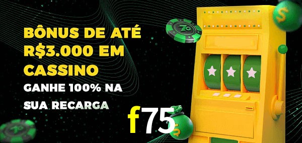 f75 melhor bônus de depósito